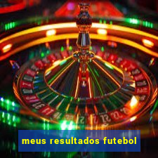 meus resultados futebol